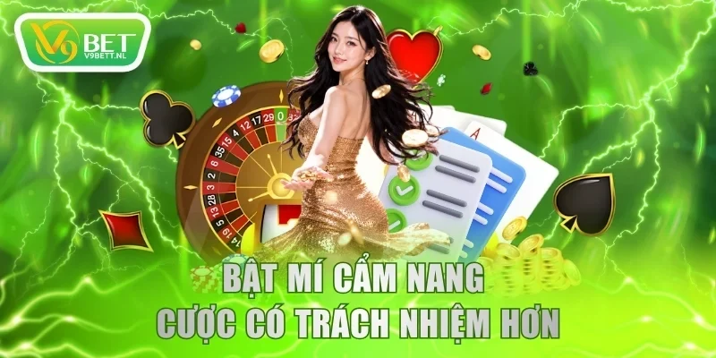 Bật mí cẩm nang cược có trách nhiệm hơn