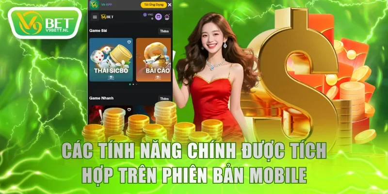 Các tính năng chính được tích hợp trên phiên bản mobile