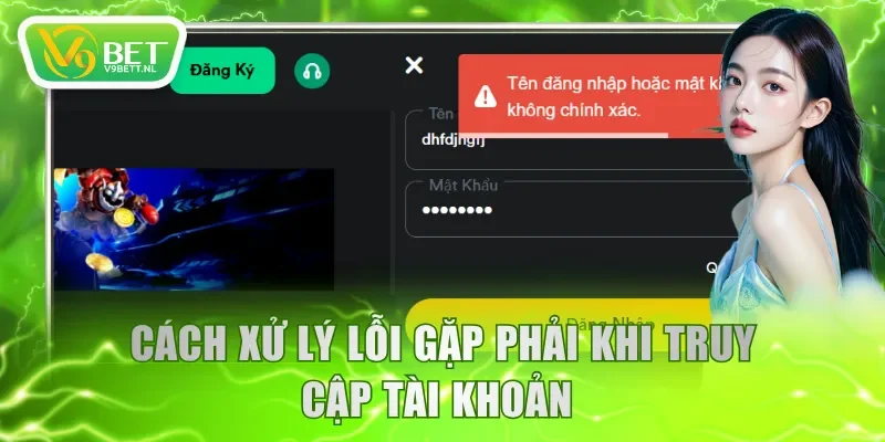Cách xử lý lỗi gặp phải khi truy cập tài khoản 