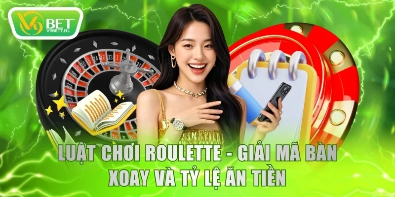 Luật chơi Roulette