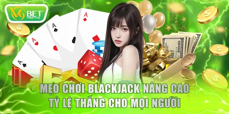 Mẹo chơi Blackjack