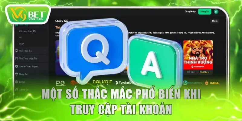 Một số thắc mắc phổ biến khi truy cập tài khoản