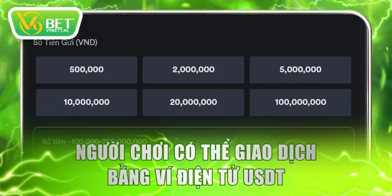 Người chơi có thể giao dịch bằng ví điện tử USDT
