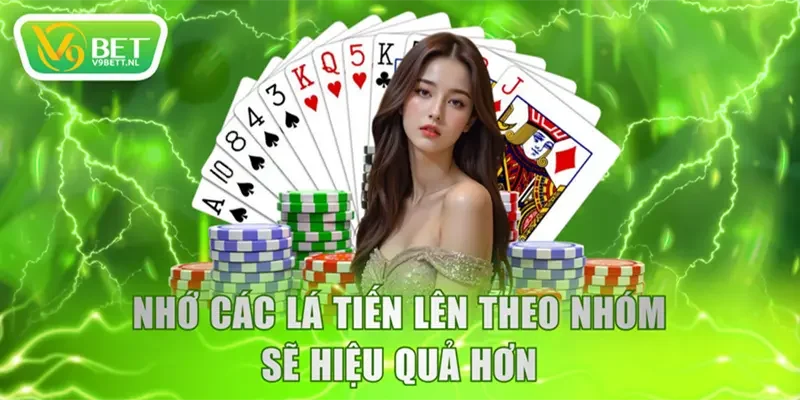 Nhớ các lá Tiến Lên theo nhóm sẽ hiệu quả hơn