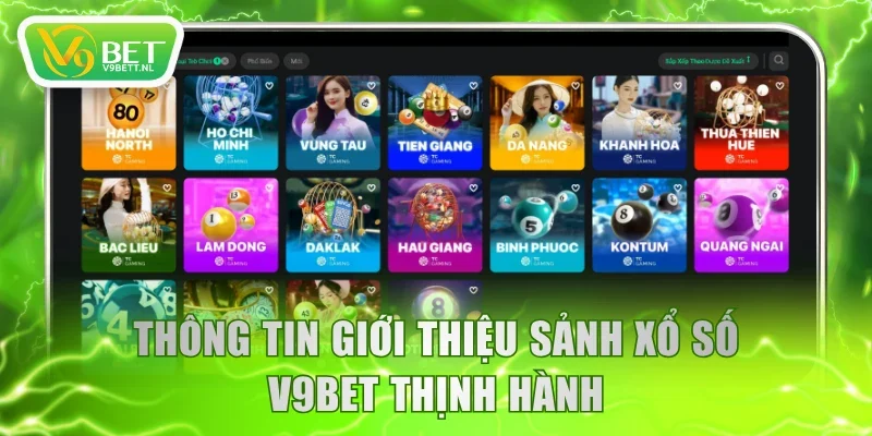 Thông tin giới thiệu sảnh xổ số V9BET thịnh hành