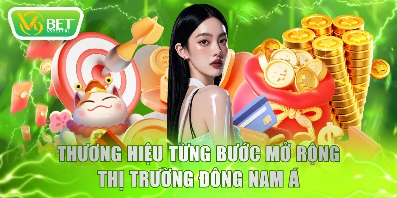 Thương hiệu từng bước mở rộng thị trường Đông Nam Á