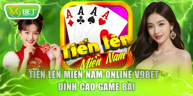 Tiến Lên Miền Nam online